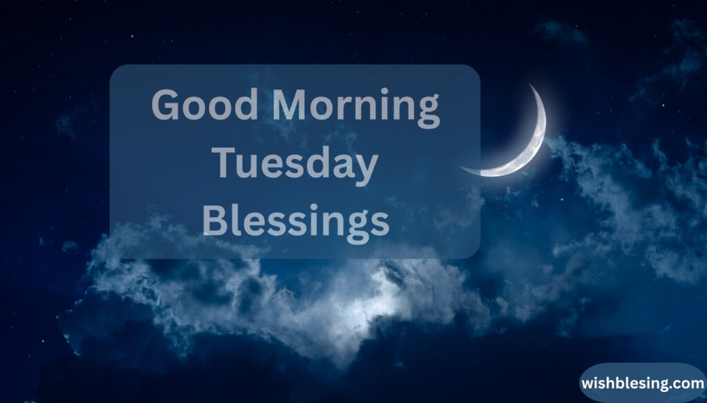 150+ Good Morning Tuesday Blessings, Quotes, Prayers and Wishes for a Happy Day 2026