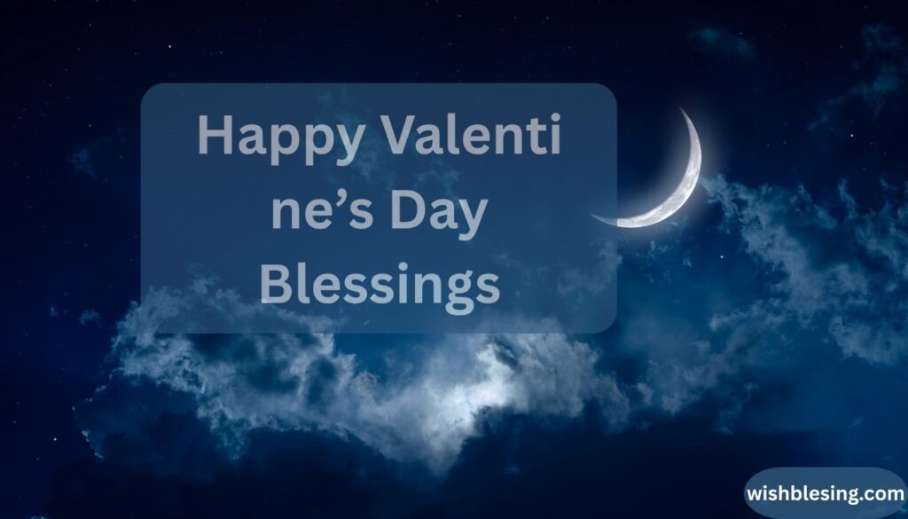 Happy Valentine’s Day Blessings