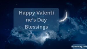 Happy Valentine’s Day Blessings